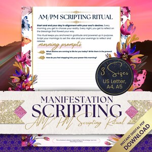 May include: A printable digital download for a manifestation scripting ritual. The pink, purple, and gold design features a floral pattern and the text "AM/PM Scripting Ritual". The text "Start and end your day in alignment with your soul's desires." is also included. The text "3 Sizes US Letter, A4, A5" is included in a circle with a gold star design.