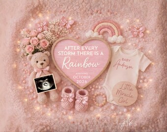 May include: A pink-themed baby announcement with a teddy bear, ultrasound image, and baby clothes. A heart-shaped sign reads "After every storm there is a rainbow" and "Arriving October 2026". Includes a rainbow, baby shoes, and flowers.