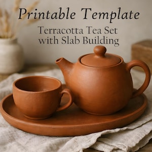 May include: A terracotta tea set featuring a teapot with a lid, a matching cup, and an oval tray. The text 'Printable Template Terracotta Tea Set with Slab Building' is displayed above the items, which are made of matte, reddish-brown clay.
