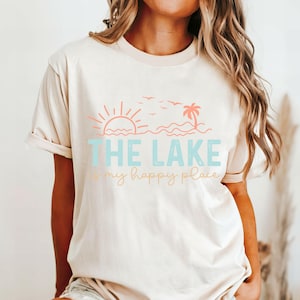 Lake Is My Happy Place Shirt: Summer Lake Life Tee