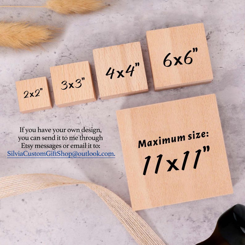 May include: Wooden squares with different sizes marked in inches, including 2x2, 3x3, 4x4, 6x6, and a maximum size of 11x11 inches.  The text "If you have your own design, you can send it to me through Etsy messages or email it to: SilviaCustomGiftShop@outlook.com." is also visible.