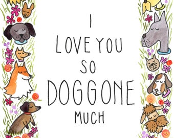 I Love You So Doggone Much - Set of 10 5x7” Notecards with Coordinating Envelopes - Dogs - Puppies - Dog Lovers