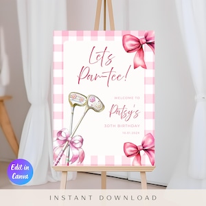 Puede incluir: Un letrero de bienvenida a cuadros rosa y blanco sobre un caballete. El letrero dice "Let's Par-tee!" y "Bienvenida al 30 cumpleaños de Patsy". Presenta palos de golf y lazos rosas. También se ven las palabras "Edit in Canva" e "Instant Download".