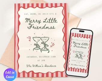 May include: A festive invitation with a red and pink striped border, featuring the text "Merry Little Friendmas." The design includes champagne glasses and the event details: Saturday, December 22nd at 5 PM, at The William's Residence. A smartphone displays the same design.
