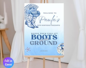 Boots on the Ground Birthday Welcome Sign Template, Western Hoedown Birthday Party Decor, 30th Birthday Party, Cowgirl Birthday Welcome Sign