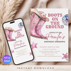 Könnte beinhalten: Eine rosa-weiße Einladung mit einer Illustration von Cowboy-Stiefeln und -Hut. Der Text lautet "Boots on the Ground" und "Paula's Birthday Hoedown". Ein Smartphone zeigt das gleiche Design. "Edit in Canva" ist ebenfalls sichtbar.