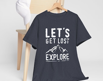 Adventure Mountain Tee - Let's Get Lost T-Shirt, Cute Hiking & Camping Shirt, Nature Life Explore Gift for Campers