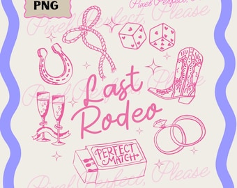 Last Rodeo Bachelorette Png, Coquette Bachelorette, Trendy Bachelorette Png, Bride to be Png, Last Rodeo Doodle Png, Last Rodeo Shirts