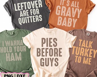 Thanksgiving Funny PNG Svg Bundle, Distressed Turkey Shirt Designs, Pies Before Guys, Talk Turkey to Me, Family Group Fall Shirts PNG SVG