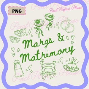 May include: A digital graphic with a light beige background and a purple wavy border. The image features green line art of margarita glasses, wedding rings, hearts, a car, bells, and the text "Margs & Matrimony". A pink "PNG" label is in the upper left.