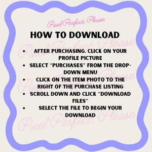 May include: A digital download guide with instructions on how to download files after purchase. The text is in black and pink on a cream background, framed by a wavy purple border. The guide includes steps to download files.