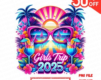 Girls Trip Shirt Design PNG, Girls Friends Trip, Travel, Girls Trip Graphic Art BFF Travel Illustration Friendship Gift, 2025 Trip