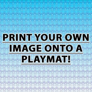Print your own image on a playmat