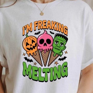I’m Freaking Melting Tee, Funny Summerween Shirt