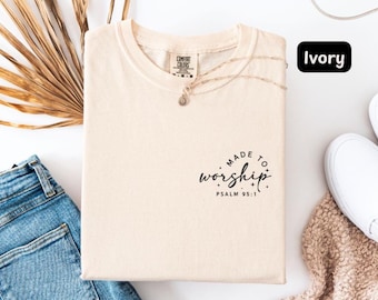 Made To Worship Comfort Colors® Christian T-Shirt, Psalm 95:1
