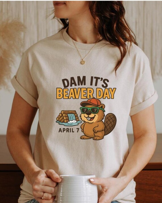 Funny Beaver Day Graphic T-Shirt: Animal Pun Tee, Nature Lover Gift
