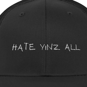 Snapback Hat Hate Yinz all design Sarcastic Trucker Hat Gift for Pittsburghers Yinzer Cap Steel City Baseball Cap Pittsburgh Pride