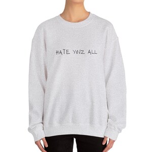 Pittsburgh Sarcasm Sweatshirt, Pittsburgh Yinzer Jumper, Yinzer Apparel, Pittsburgh Gift, Steelers Fan Shirt