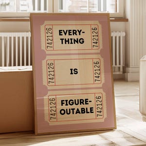Everything Is Figureoutable Print Uplifting quote Inspirational Wall Art Sage ticket prints Office Print Motivational Wall Art Pink print