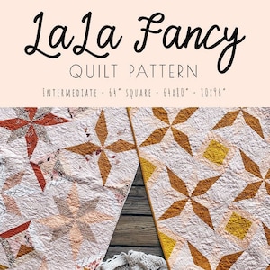 May include: La La Fancy Quilt Pattern, an intermediate quilting pattern for a 64-inch square quilt, with options for 64x80 inches and 80x96 inches. The quilt features a starburst design in shades of orange, yellow, and white.