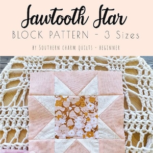 Sawtooth Star Block Pattern - 3 Sizes - PDF Download