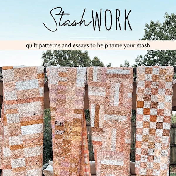 StashWork - book by Melanie Traylor of Southern Charm Quilts