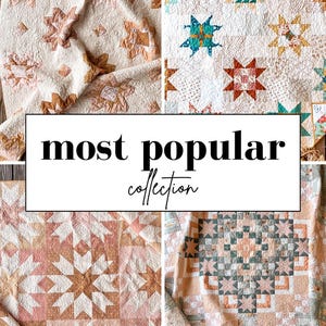 May include: Four quilt patterns in a collage, featuring a variety of star designs in shades of peach, brown, teal, and white. The text "most popular collection" is displayed in the centre of the collage.