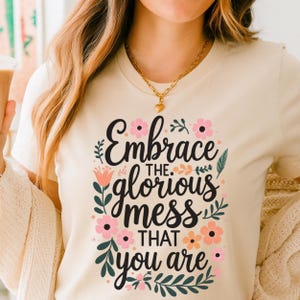 Abraza floral el glorioso desastre que eres PNG: Diseño bohemio de autoaceptación inspirador con flores y hojas: ¡ama tu glorioso yo!
