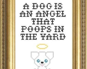Subversive Cross Stitch Kit: A Dog Is An Angel That Poops In The Yard
