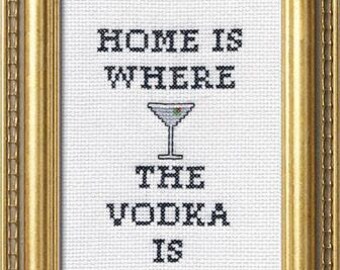 Subversive Cross Stitch Kit: Home is Where The Vodka Is