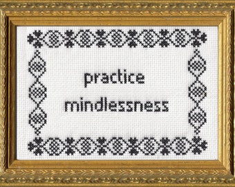 Subversive Cross Stitch Kit: Practice Mindlessness