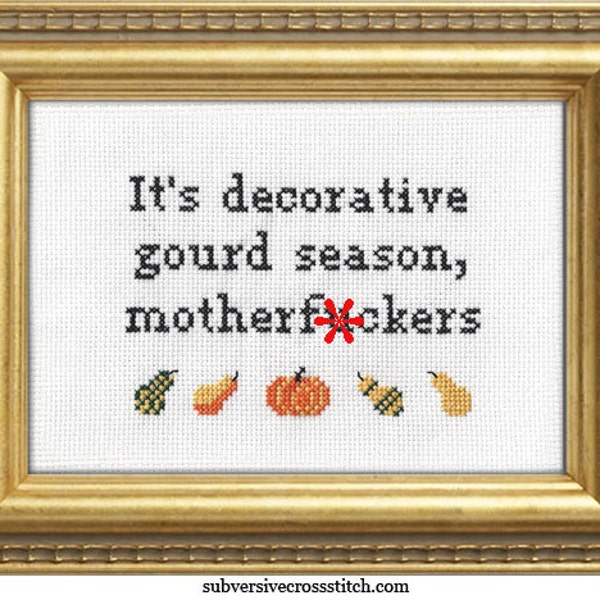 Subversive Cross Stitch PDF pattern: It's Decorative Gourd Season, Motherf*ckers
