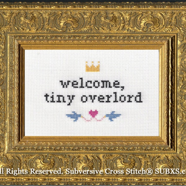 Subversive Cross Stitch PDF pattern: Welcome, Tiny Overlord