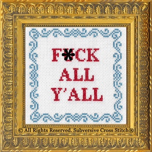 Subversive Cross Stitch PDF pattern: F*ck All Y&#39;All