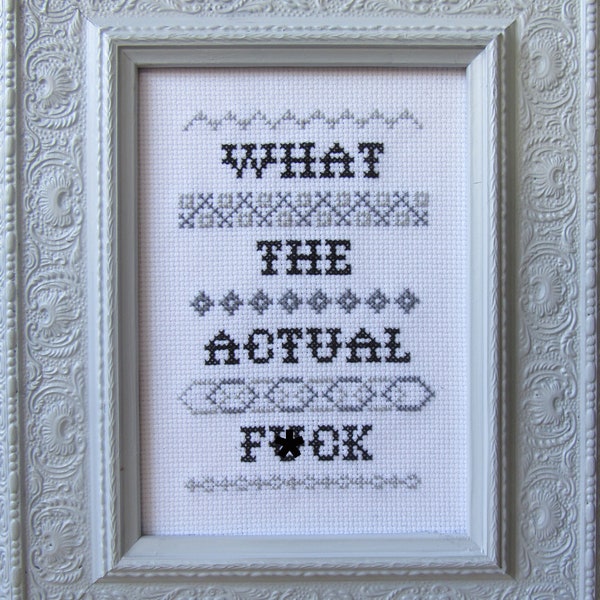 Subversive Cross Stitch Kit: What The Actual F*ck greyscale