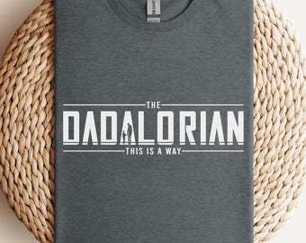 The Dadalorian T-Shirt: Funny Star Wars Father's Day Gift