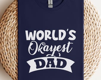 Lustiges 'World's Okayest Dad' T-Shirt, Vatertagsgeschenk