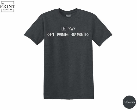 Leg Day? Been Training for Months Shirt, Funny Knee Surgery Recovery Tee, Post Op Humor Gift, Rehab Joke Shirt, Gym Injury T-Shirt