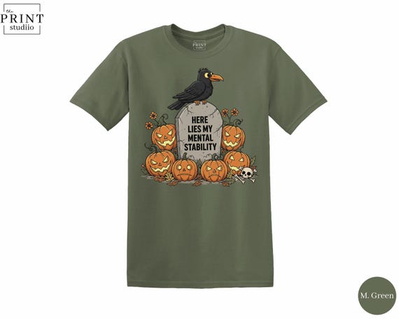 Funny Sarcastic Graphic Tee: Here Lies My Mental Stability