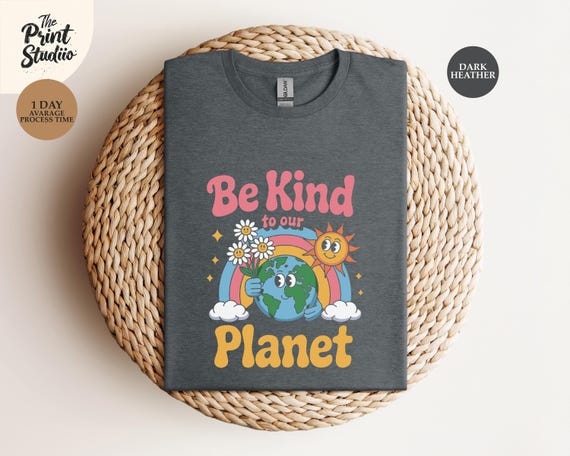 Earth Day T-Shirt, Planet T-Shirt, Graphic Tees Unisex, Be Kind To Our Planet T-Shirt, Environmental Gifts, Climate Change Tee, Green Earth