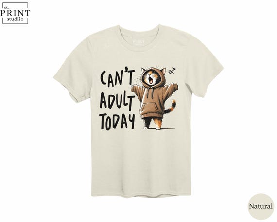 Can’t Adult Today Cat Shirt, Cute Yawning Cat Hoodie Design, Funny Cat Lover Gift, Lazy Day Tee, Introvert Shirt, Cozy Cat T-Shirt