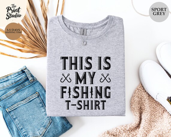 This Is My Fishing Shirt Funny Fisherman Tee, Father’s Day Gift for Dad, Angler Humor T-Shirt, Cool Outdoorsy Papa Fishing Gift Shirt