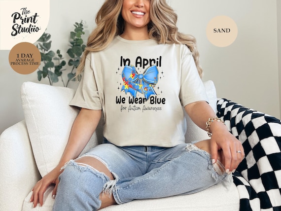 In April We Wear Blue T-Shirt, Autism Awareness Bow Design, Support Neurodiversity Tee, Advocacy & Acceptance Shirt, Autism Mom And Dad Gift