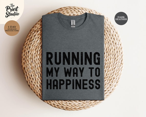 Running My Way To Happiness Unisex T-Shirt | Workout Fitness Tee, Athletic Apparel for Jogging & Exercise, Perfect Marathon Top, Exercise