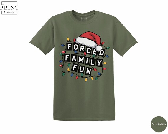 Forced Family Fun Christmas T-Shirt, Funny Sarcastic Holiday Graphic Tee