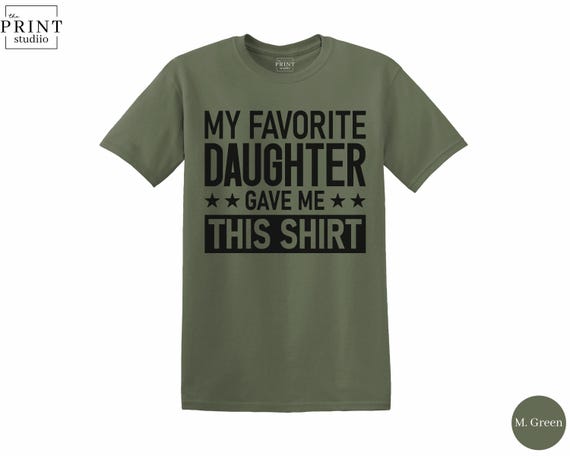 Favorite Daughter T-Shirt | Funny Quote Tee | Boxy Fit 100% Cotton