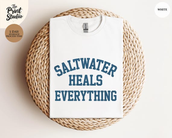 Saltwater Heals Everything T-Shirt Ocean Quote Beach Vibes Shirt Calm Coastal Graphic Tee Surfer Sea Lover Summer Relaxing Gift Tee
