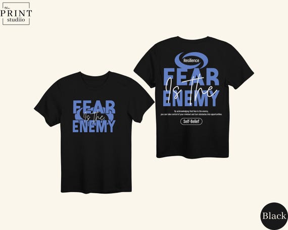 Fear Is The Enemy Shirt, Motivational Streetwear Tee, Bold Statement T-Shirt, Custom Back Print, Gym Mindset Shirt, Fearless Graphic Tee
