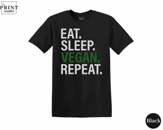 Eat Sleep Vegan Repeat T-Shirt – Plant Based Lifestyle Tee