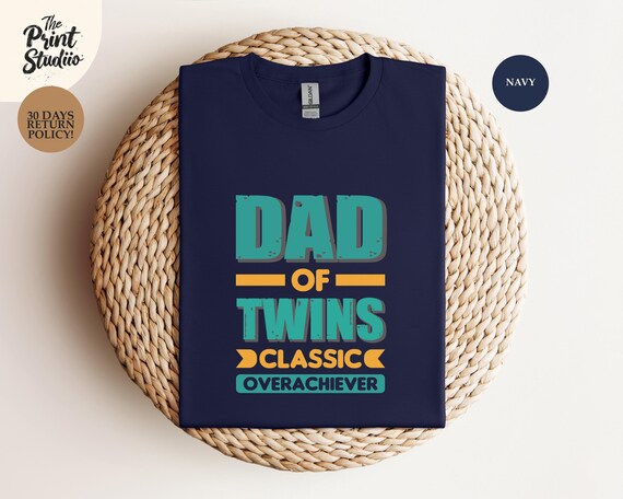Dad of Twins T-Shirt Classic Overachiever Funny Twin Dad Shirt, New Dad Gift, Twin Baby Announcement Tee, Unisex Matching Family Outfit